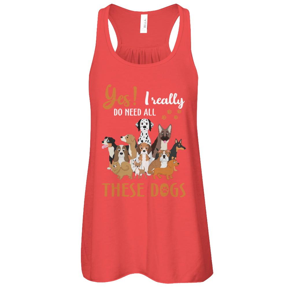 Yes I Really Do Need All These Dogs-T-Shirt & Tank Top-Women's Flowy Racerback Tank-Red