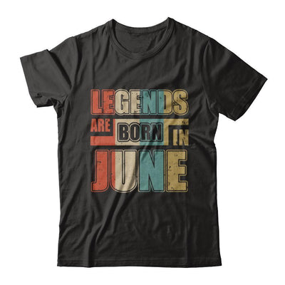 Classic Vintage Legends Are Born In June Birthday-T-Shirt & Hoodie-Classic T-Shirt-Black