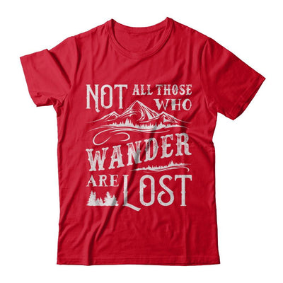 Not All Who Wander Are Lost Adventure Travel-T-Shirt & Sweatshirt-Premium T-Shirt-Red