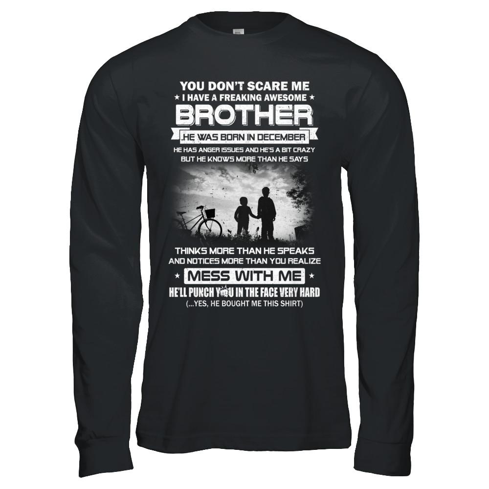 Freaking Awesome Brother He Was Born In December Sister-T-Shirt & Hoodie-Long Sleeve T-Shirt-Black