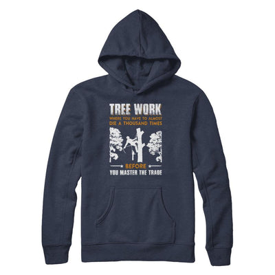 Tree Work Funny Tree Climber Pruner-T-Shirt & Hoodie-Pullover Hoodie-Navy