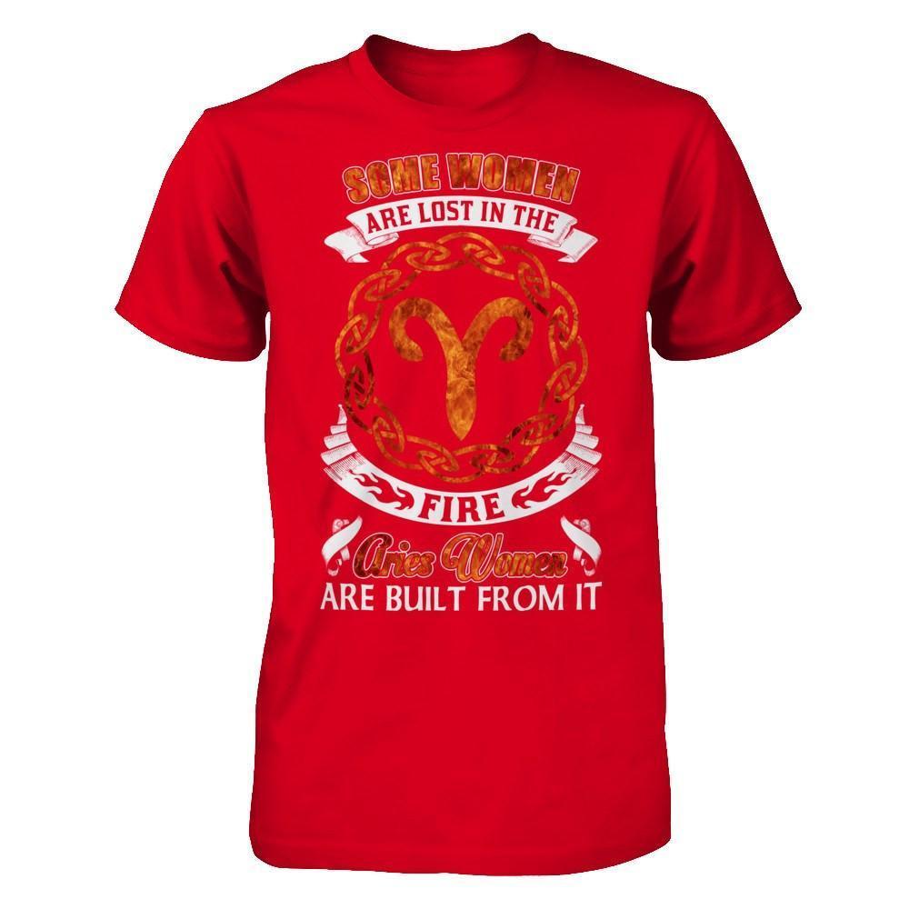 Some Women Are Lost In The Fire And Aries Women Are Built From It-T-Shirt & Hoodie-Premium T-Shirt-Red