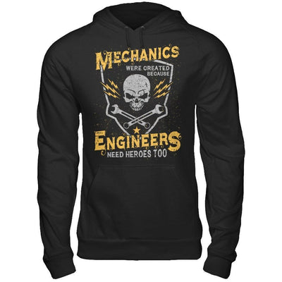Mechanics Were Created Because Engineers Need Heroes Too-T-Shirt & Hoodie-Pullover Hoodie-Black