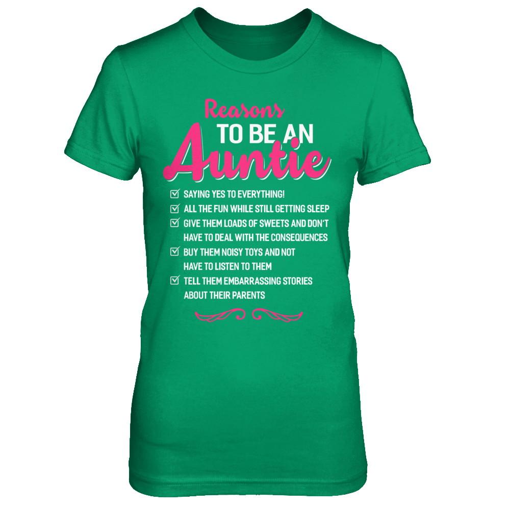 Reasons To Be An Auntie Funny Aunt Gifts-T-Shirt & Hoodie-Women's T-Shirt-Irish Green