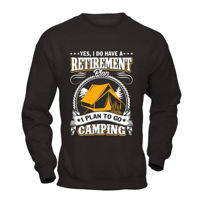 I Do Have A Retirement Plan I Plan Go To Camping-T-Shirt & Hoodie-Crewneck Sweatshirt-Black