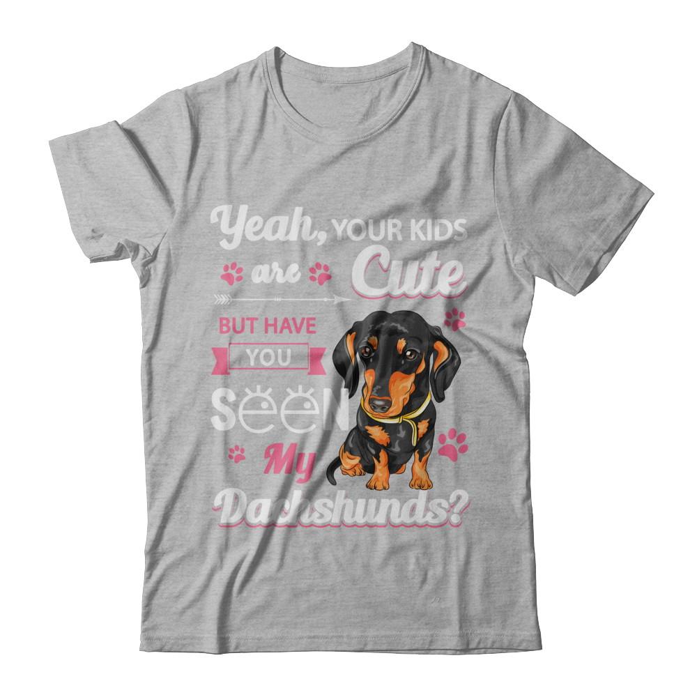 Your Kids Are Cute But Have You Seen My Dachshund-T-Shirt & Sweatshirt-Premium T-Shirt-Heather Gray