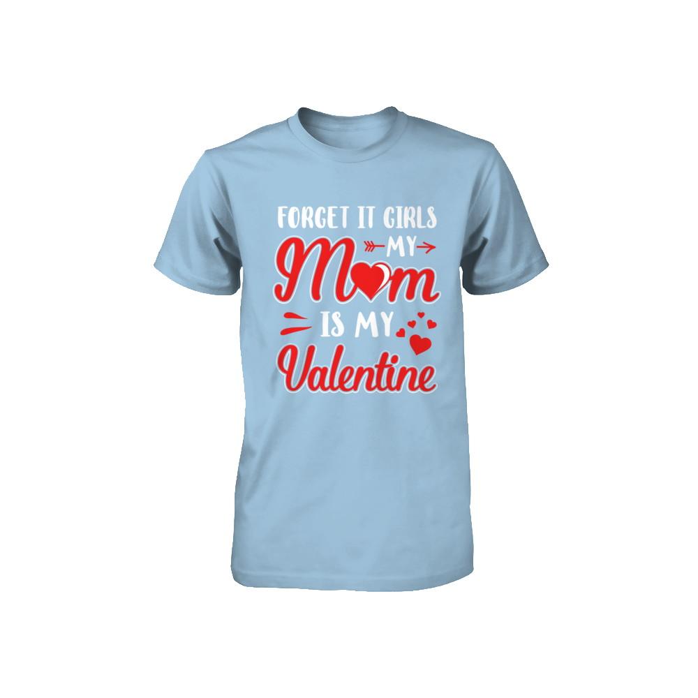My Mom Is My Valentine For Girl Funny Valentines Day Youth-Youth Shirt-Toddler T-Shirt-Light Blue