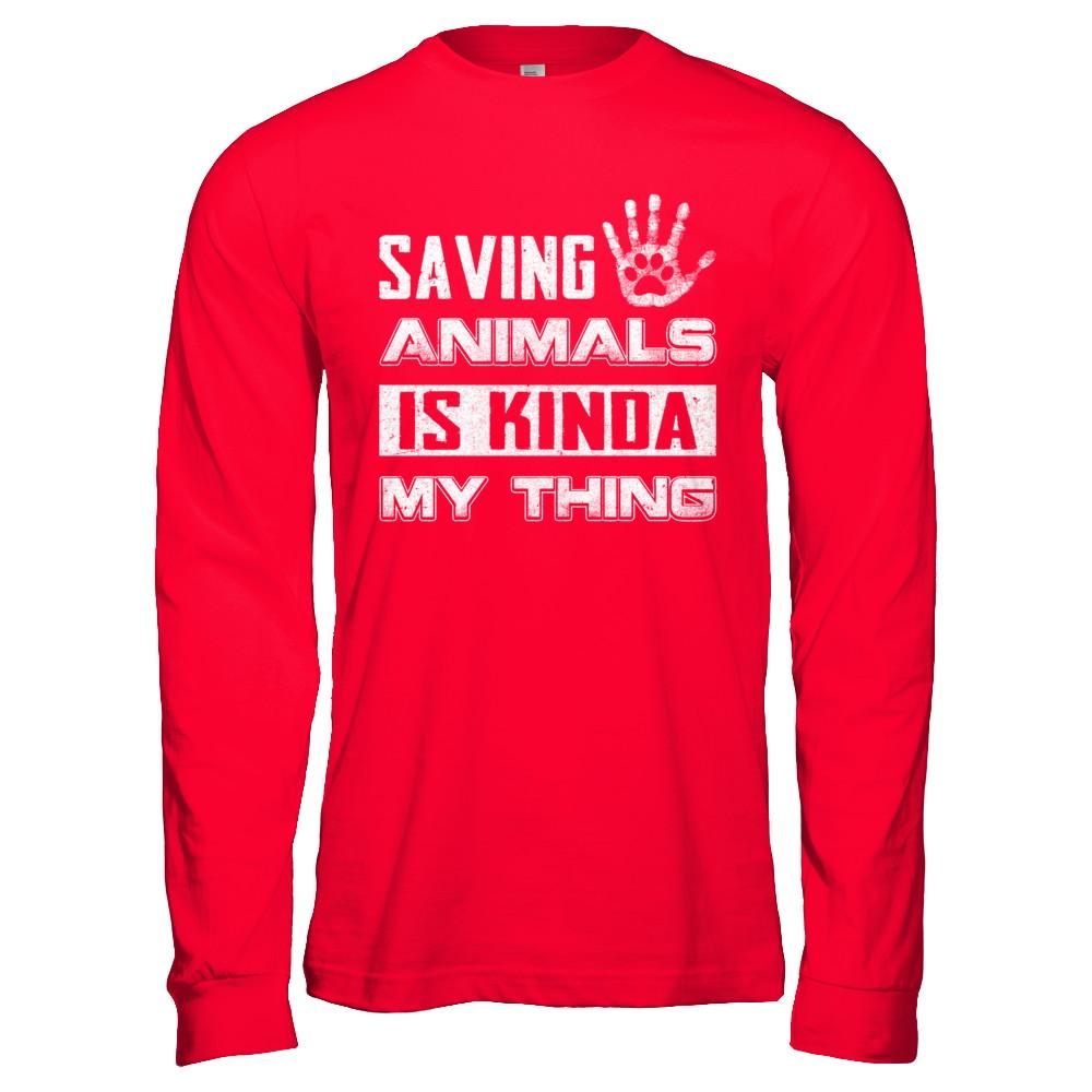 Saving Animals Is Kinda My Thing-T-Shirt & Hoodie-Long Sleeve T-Shirt-Red