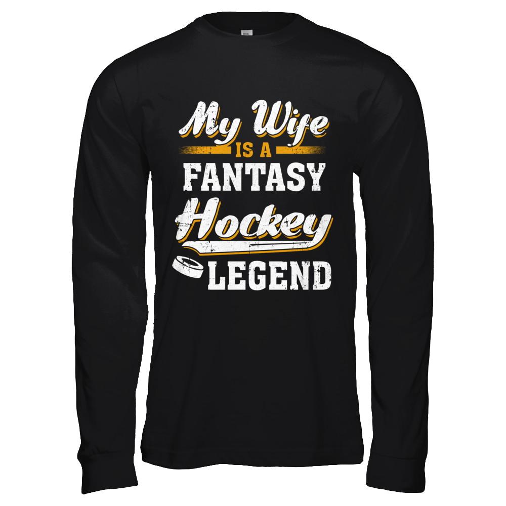My Wife Is A Fantasy Hockey Legend-T-Shirt & Hoodie-Long Sleeve T-Shirt-Black