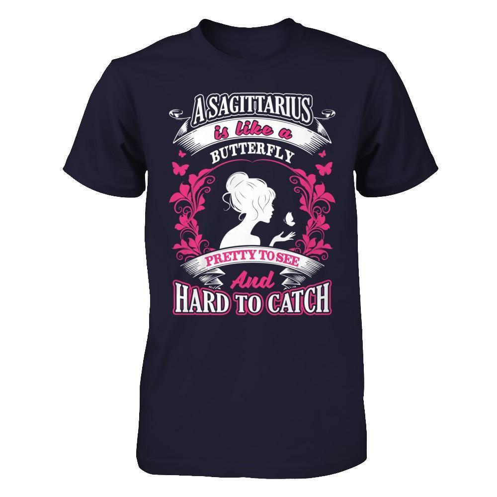 A Sagittarius Is Like A Butterfly Pretty To See And Hard To Catch-T-Shirt & Hoodie-Premium T-Shirt-Midnight Navy