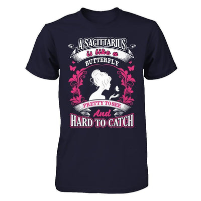 A Sagittarius Is Like A Butterfly Pretty To See And Hard To Catch-T-Shirt & Hoodie-Premium T-Shirt-Midnight Navy