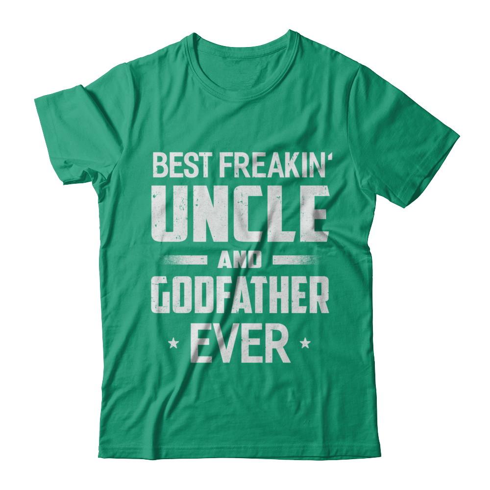 Best Freakin Uncle And Godfather Ever-T-Shirt & Hoodie-Classic T-Shirt-Kelly Green