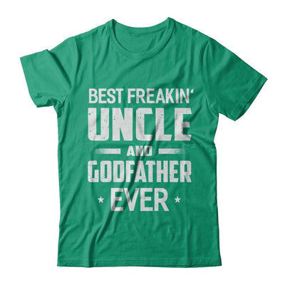 Best Freakin Uncle And Godfather Ever-T-Shirt & Hoodie-Classic T-Shirt-Kelly Green