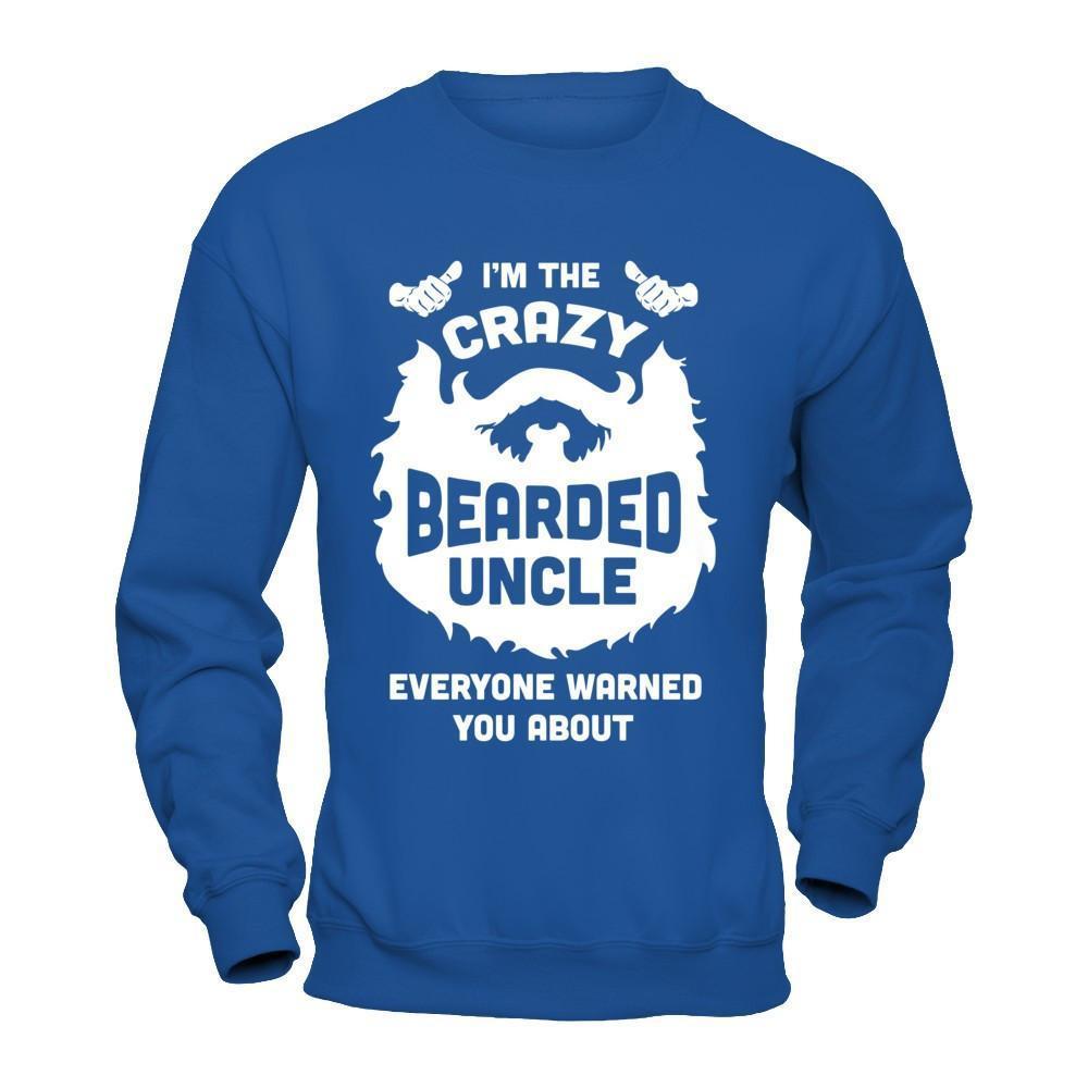 I'm The Crazy Bearded Uncle Everyone Warned You About-T-Shirt & Hoodie-Crewneck Sweatshirt-Royal