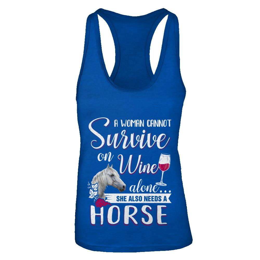 A Woman Cannot Survive On Wine Alone She Also Needs Horse-T-Shirt & Tank Top-Women's Ideal Racerback Tank-Royal