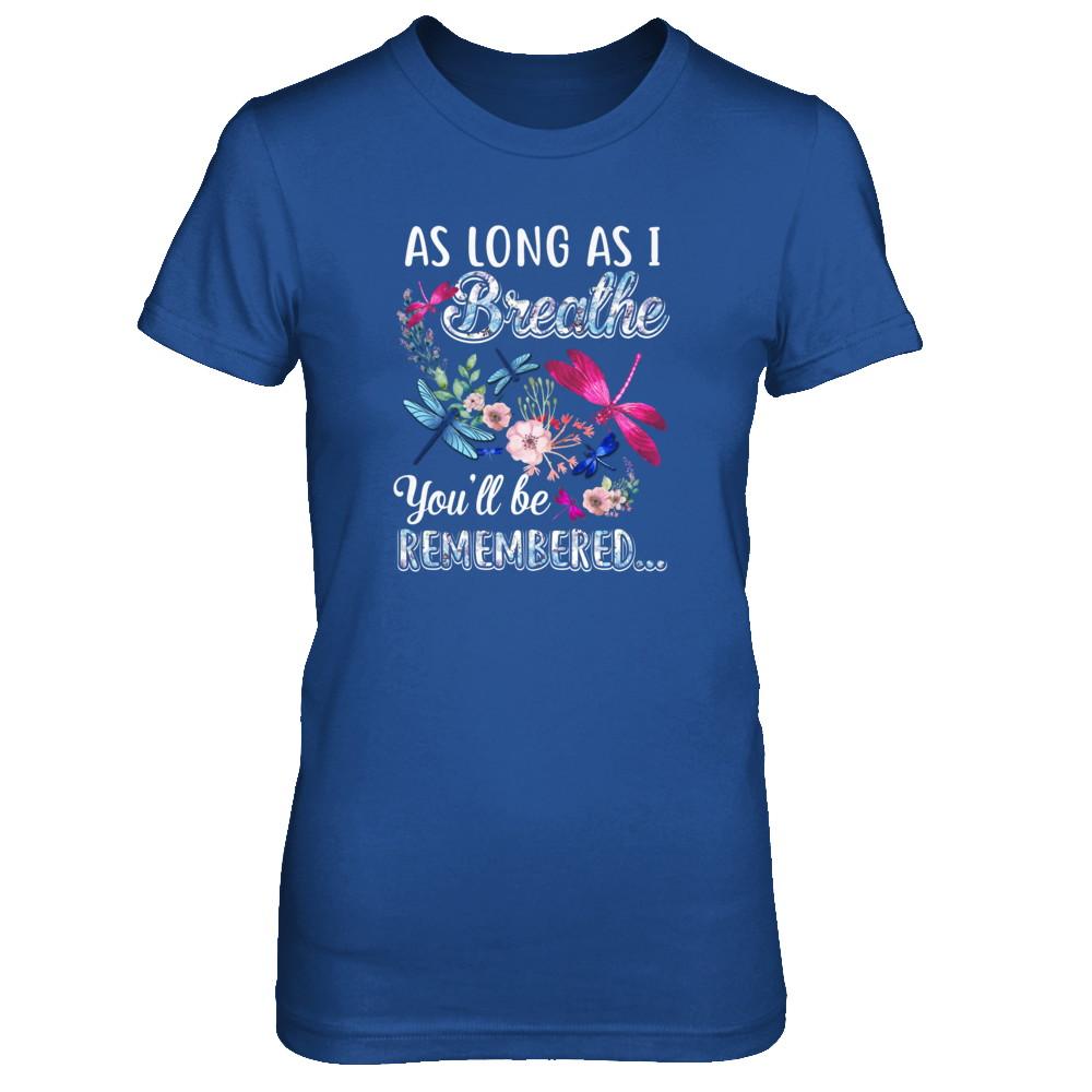 As Long As I Breathe You Will Be Remembered Dragonfly-T-Shirt & Tank Top-Women's T-Shirt-Royal