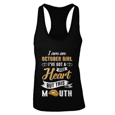 I Am An October Girl I've Got A Good Heart Birthday-T-Shirt & Tank Top-Women's Ideal Racerback Tank-Black