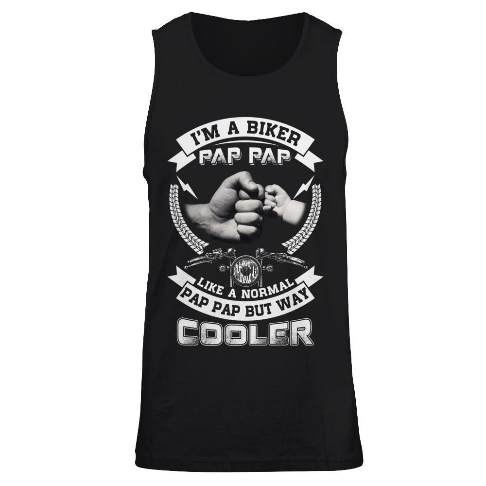 I'm A Biker Pap Pap Like A Normal Pap Pap But Way Cooler-T-Shirt & Hoodie-Unisex Tank-Black