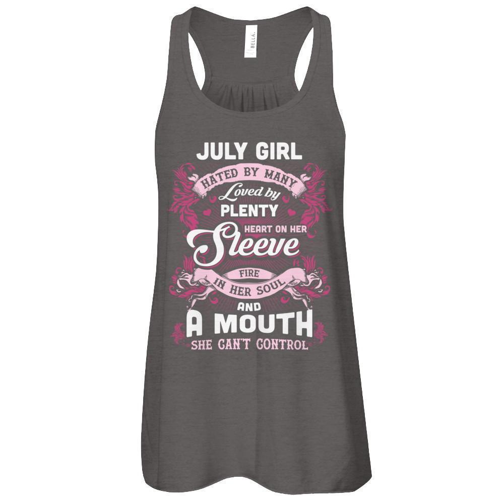 July Girl Hated By Many Loved By Plenty Heart On Her Sleeve-T-Shirt & Tank Top-