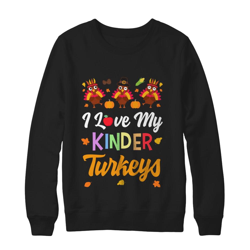I Love My Kinder Turkeys Pumpkin Student School Teacher-T-Shirt & Sweatshirt-Crewneck Sweatshirt-Black