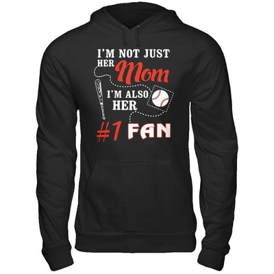 I'm Not Just Her Mom I'm Also Her Fan Baseball Mom-T-Shirt & Hoodie-Pullover Hoodie-Black