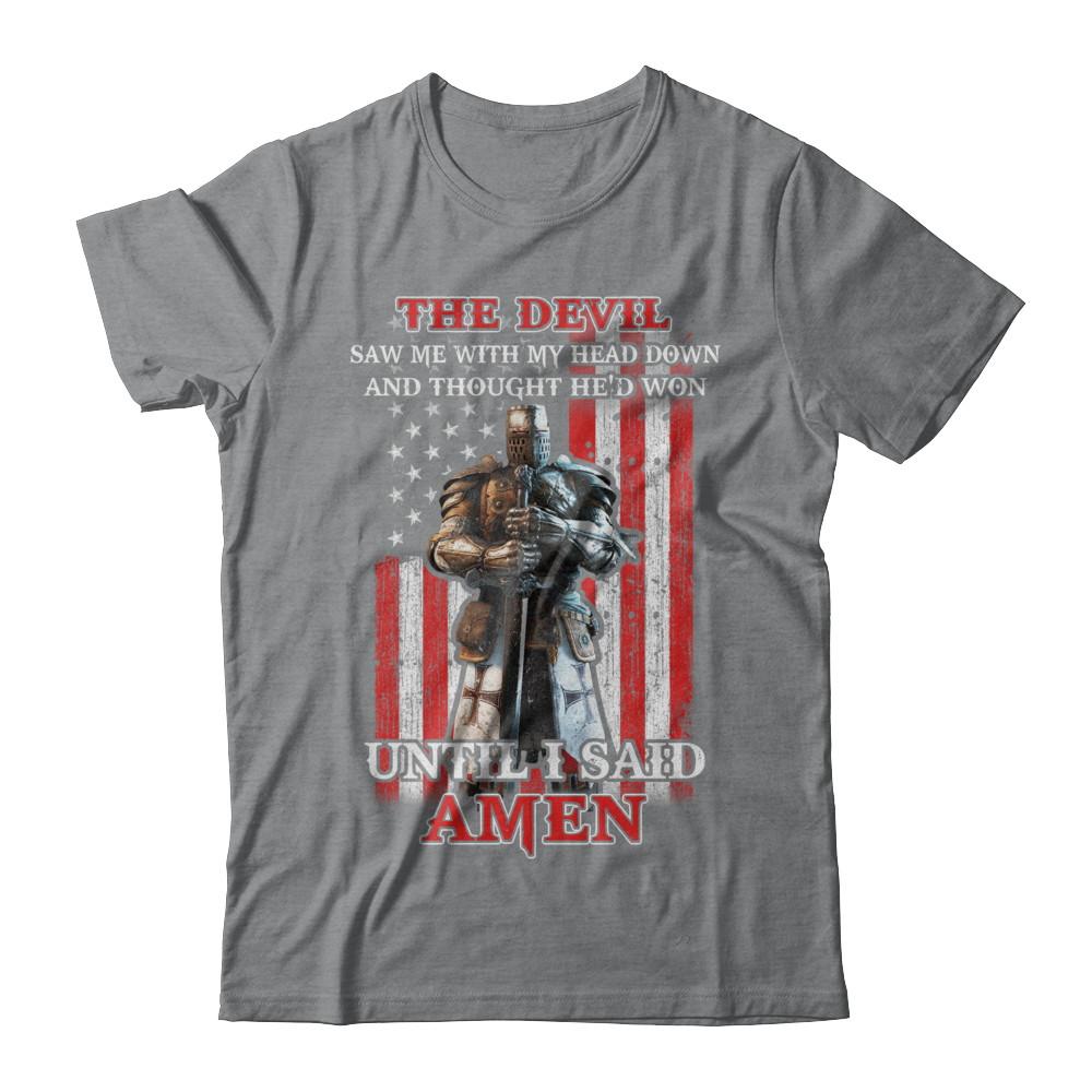 Knight American The Devil Saw Me With My Head Down Veteran-T-Shirt & Hoodie-Classic T-Shirt-Sport Grey