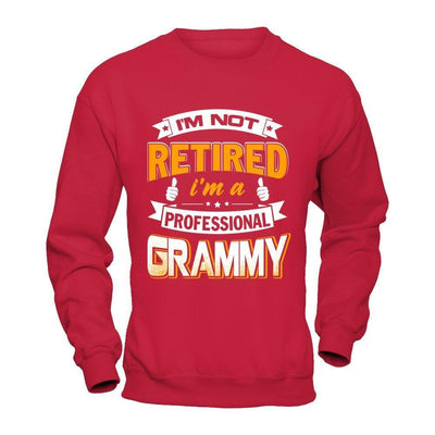 I'm Not Retired I'm A Professional Grammy-T-Shirt & Hoodie-Crewneck Sweatshirt-Red