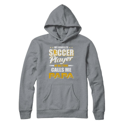 My Favorite Soccer Player Calls Me Papa Soccer-T-Shirt & Hoodie-Pullover Hoodie-Light Steel