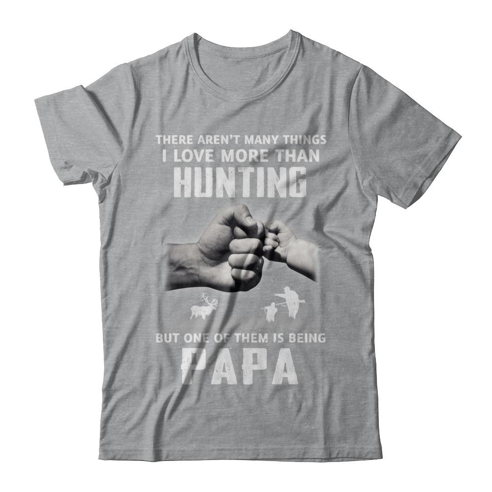 I Love More Than Hunting Being Papa Funny Fathers Day-T-Shirt & Hoodie-Classic T-Shirt-Sport Grey