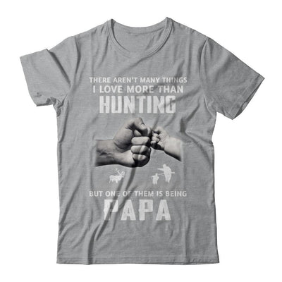 I Love More Than Hunting Being Papa Funny Fathers Day-T-Shirt & Hoodie-Classic T-Shirt-Sport Grey