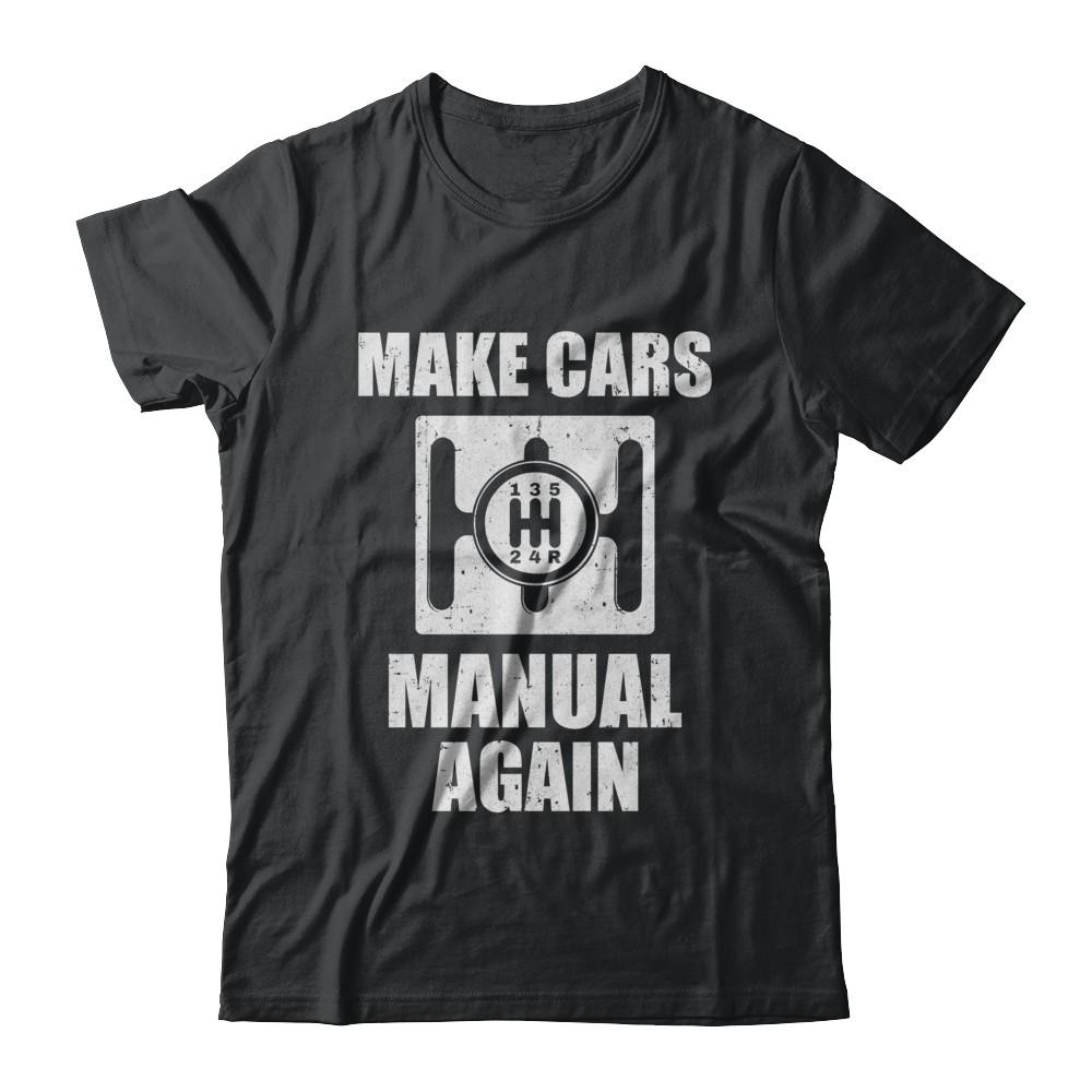 Make Cars Manual Again-T-Shirt & Hoodie-Classic T-Shirt-Black