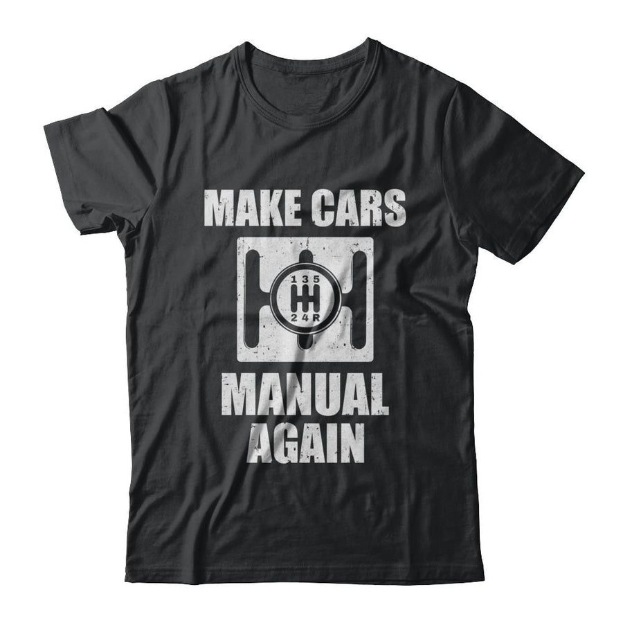 Make Cars Manual Again-T-Shirt & Hoodie-Classic T-Shirt-Black