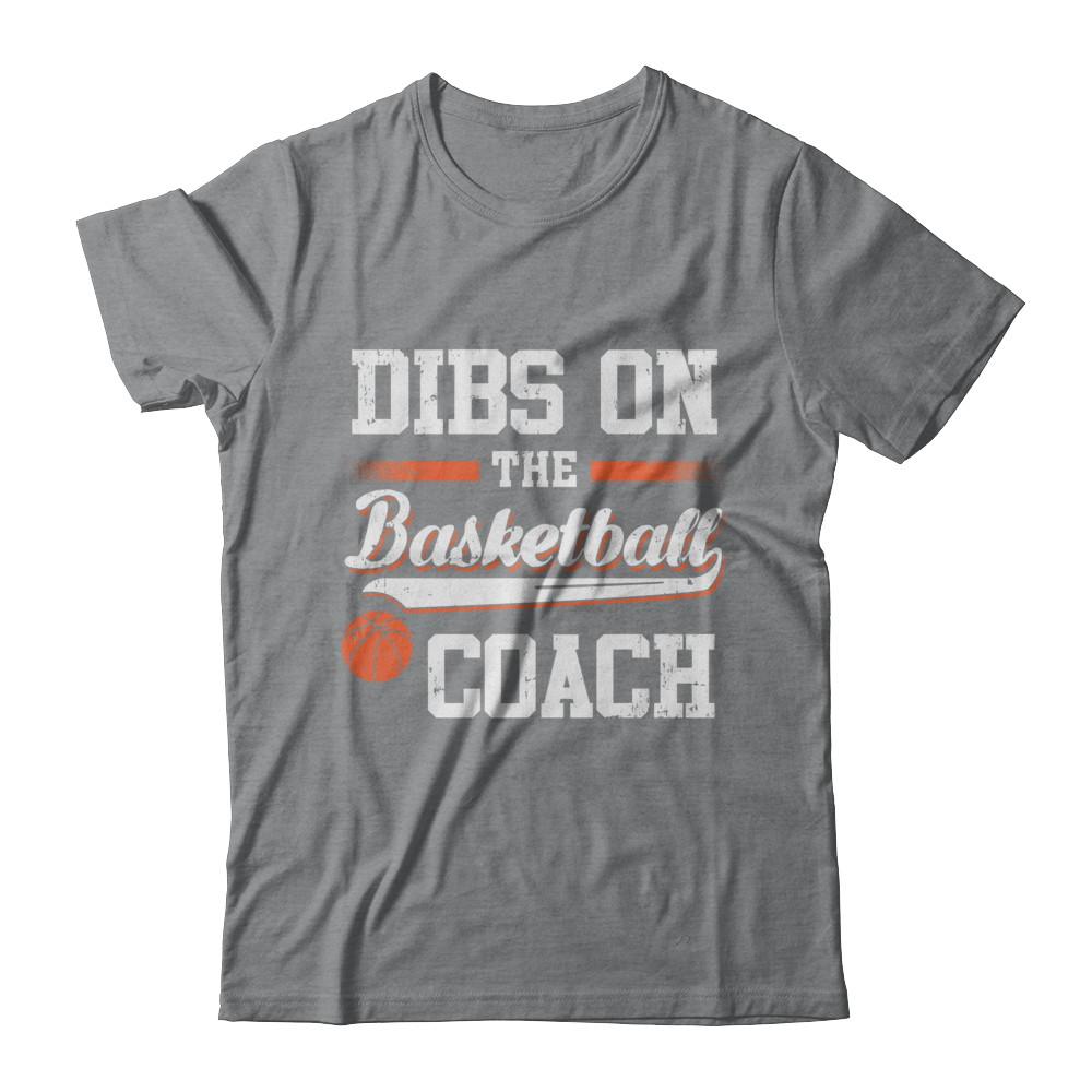 Dibs On The Coach Basketball-T-Shirt & Hoodie-Classic T-Shirt-Sport Grey