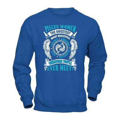 Pisces Women The Sweetest Most Beautiful Love Amazing-T-Shirt & Hoodie-Crewneck Sweatshirt-Royal