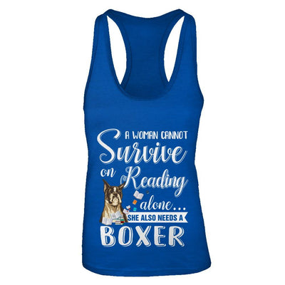 A Woman Cannot Survive On Reading Alone Boxer-T-Shirt & Tank Top-Women's Ideal Racerback Tank-Royal
