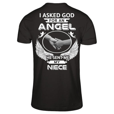 I Asked God For An Angel He Sent Me My Niece-T-Shirt & Hoodie-