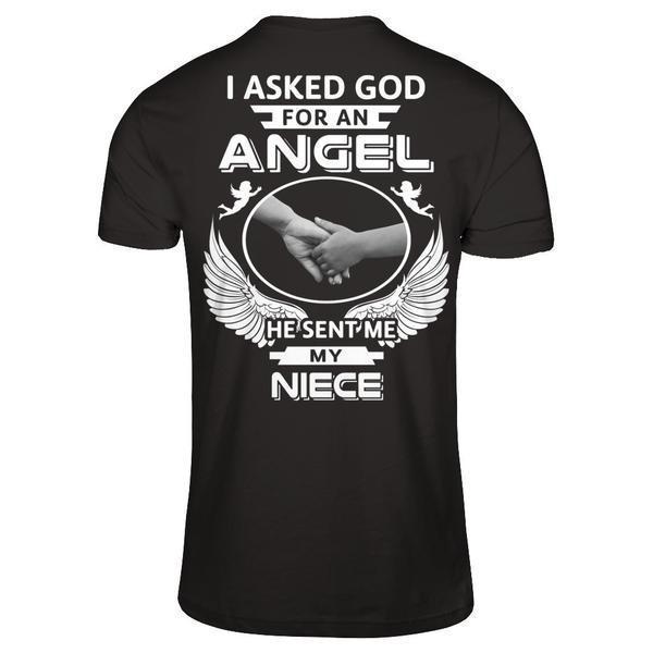 I Asked God For An Angel He Sent Me My Niece-T-Shirt & Hoodie-Premium T-Shirt-Black