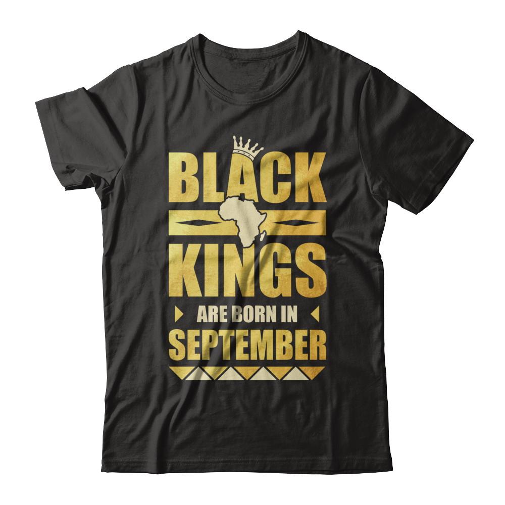 Black Kings Are Born In September Birthday-T-Shirt & Hoodie-Classic T-Shirt-Black