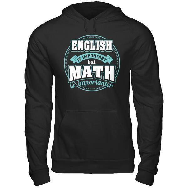 English Is Important But Math Is Importanter Teacher-T-Shirt & Hoodie-Pullover Hoodie-Black