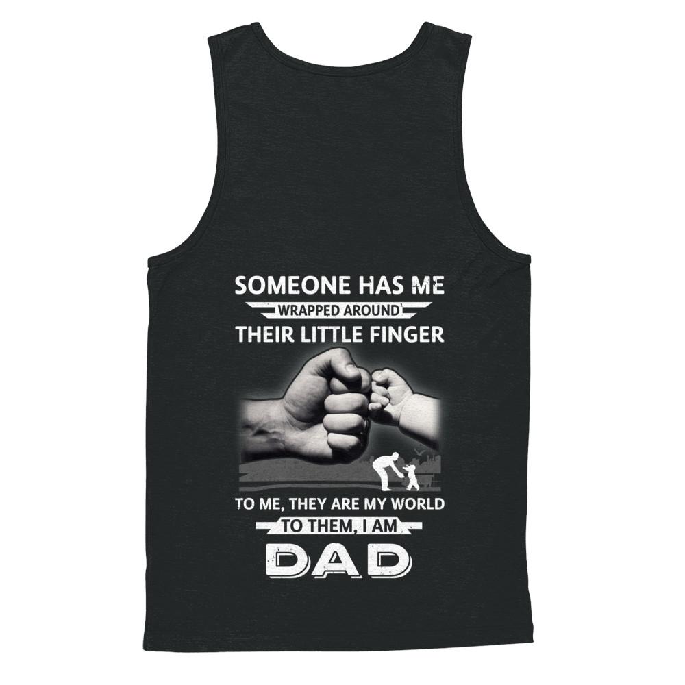 Someone Has Me Wrapped Around Their Little Finger Dad-T-Shirt & Hoodie-Unisex Tank-Black