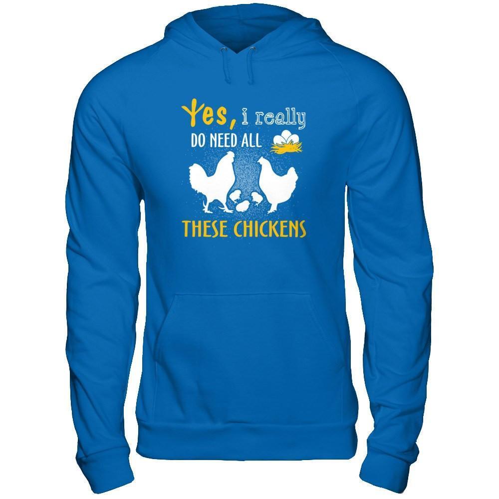 I Really Do Need All These Chickens-T-Shirt & Hoodie-Pullover Hoodie-Royal