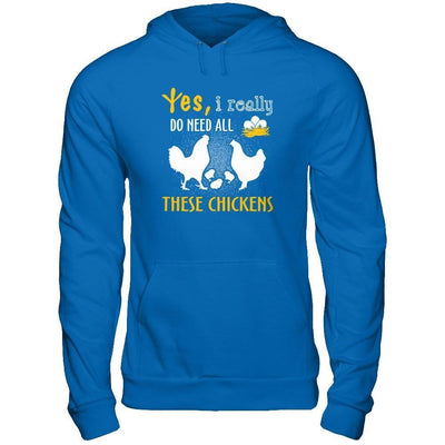 I Really Do Need All These Chickens-T-Shirt & Hoodie-Pullover Hoodie-Royal