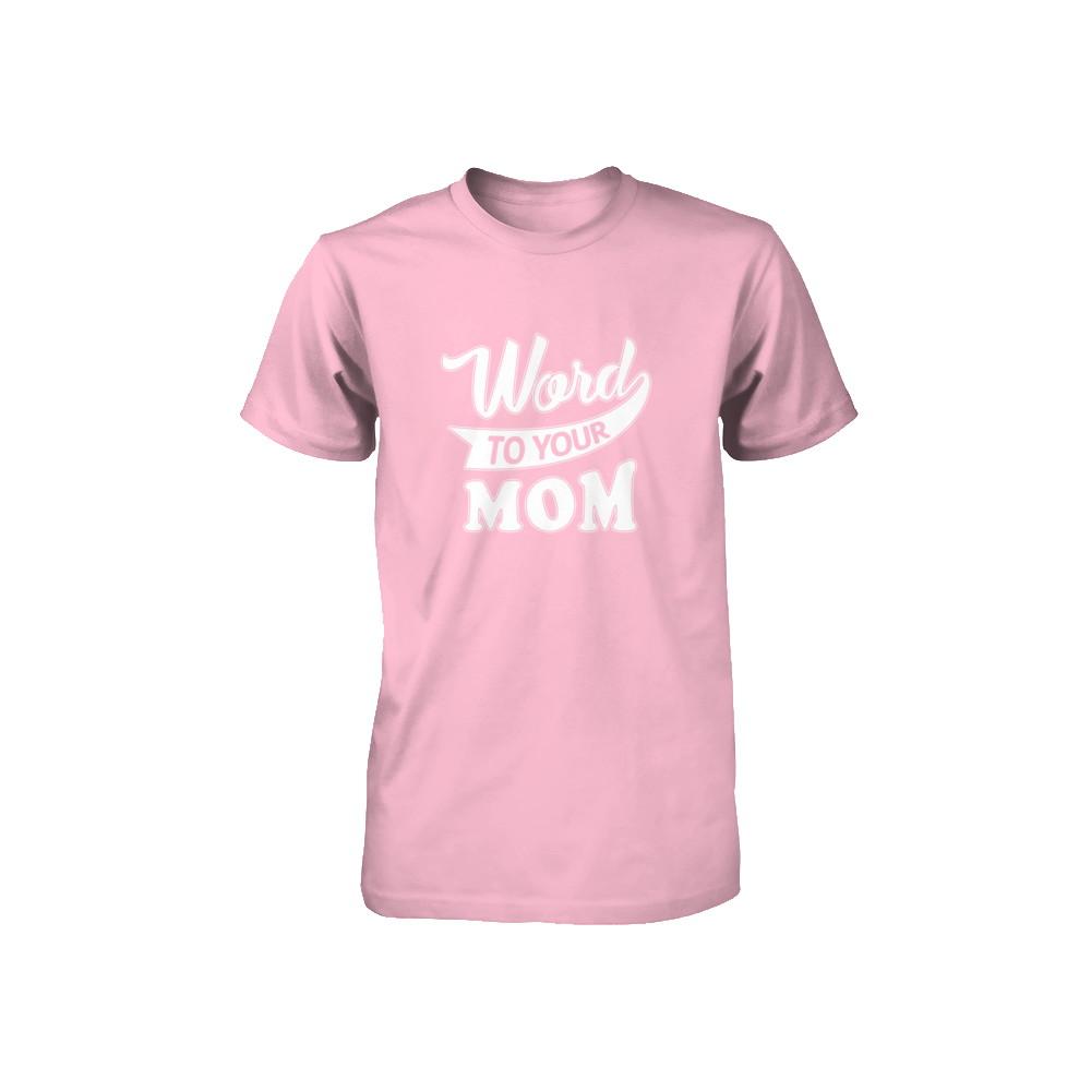 Word To Your Mother For Kids Youth-Youth Shirt-Youth T-Shirt-Neon Pink