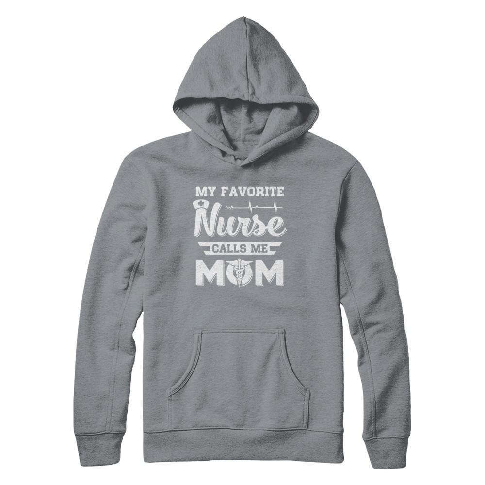 My Favorite Nurse Calls Me Mom Mothers Day Gift-T-Shirt & Hoodie-Pullover Hoodie-Light Steel