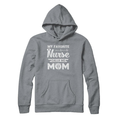My Favorite Nurse Calls Me Mom Mothers Day Gift-T-Shirt & Hoodie-Pullover Hoodie-Light Steel