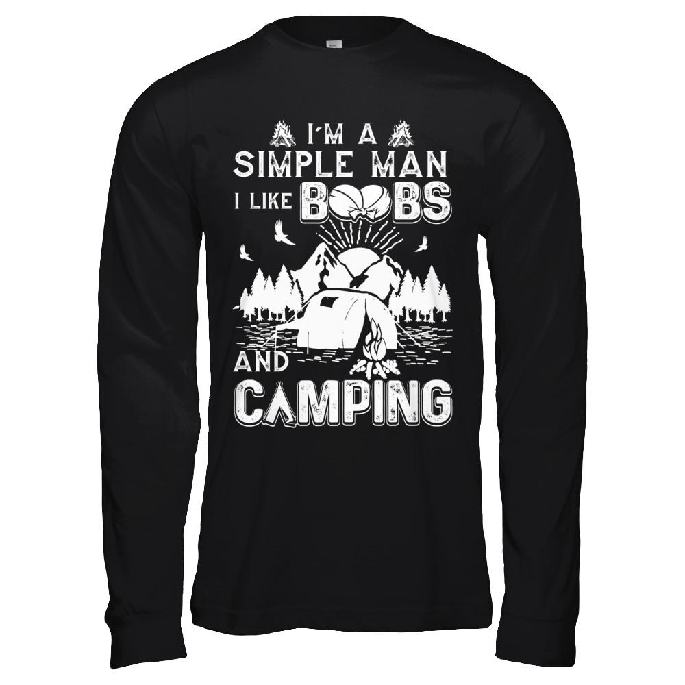 I'm A Simple Man I Like Boobs And Camping-T-Shirt & Hoodie-Long Sleeve T-Shirt-Black