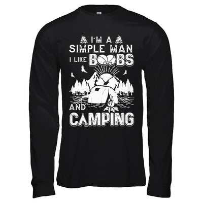 I'm A Simple Man I Like Boobs And Camping-T-Shirt & Hoodie-Long Sleeve T-Shirt-Black