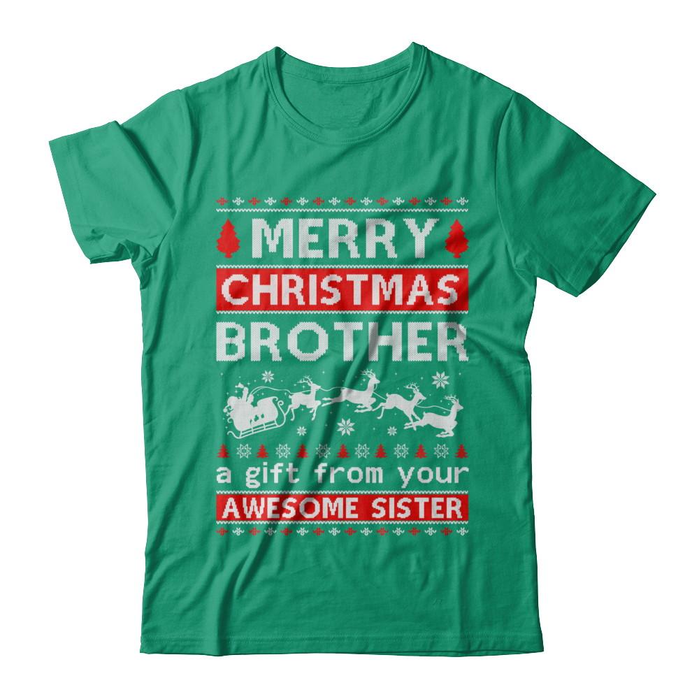 Merry Christmas Brother A Gift From Your Sister Sweater-T-Shirt & Sweatshirt-Classic T-Shirt-Kelly Green