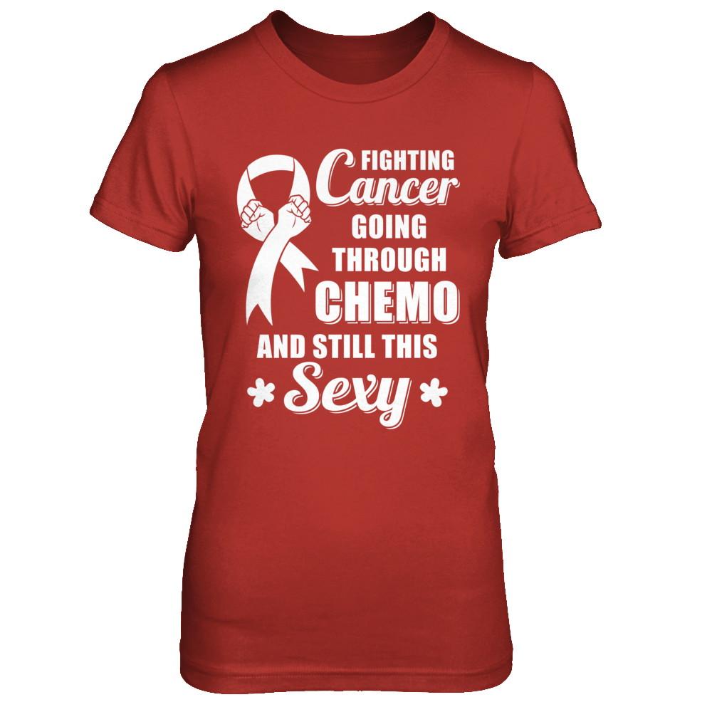 Fighting Cancer Chemo And Still This Sexy Clear Awareness-T-Shirt & Hoodie-Women's T-Shirt-Red