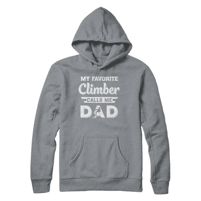 Rock Climbing My Favorite Climber Call Me Dad Fathers Day-T-Shirt & Hoodie-Pullover Hoodie-Light Steel